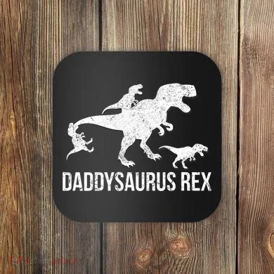 Daddysaurus Rex 3 Daddy Dinosaur Vneck Coaster