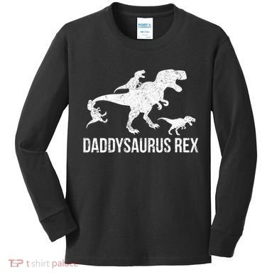 Daddysaurus Rex 3 Daddy Dinosaur Vneck Kids Long Sleeve Shirt