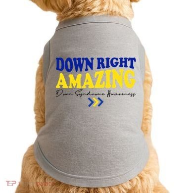Down Right Amazing Down Syndrome Awareness Doggie Tank