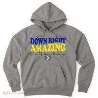 Down Right Amazing Down Syndrome Awareness Hoodie thumb 0