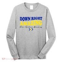 Down Right Amazing Down Syndrome Awareness Long Sleeve Shirt thumb 0