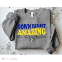 Down Right Amazing Down Syndrome Awareness Sweatshirt thumb 2