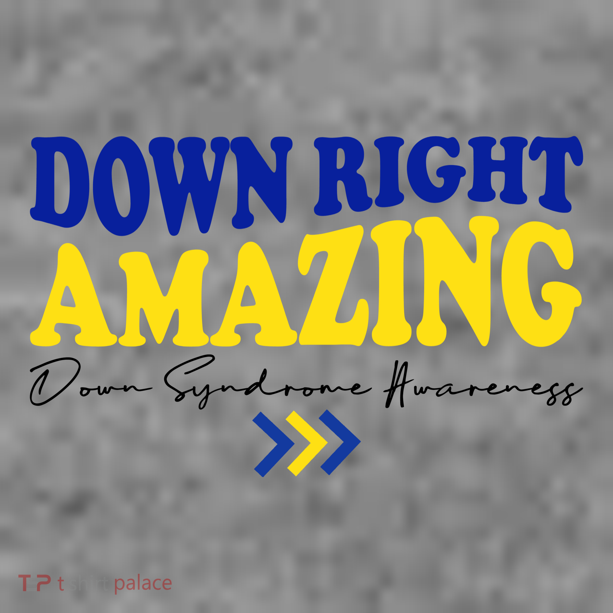 Down Right Amazing Down Syndrome Awareness Sweatshirt