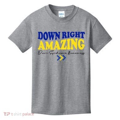 Down Right Amazing Down Syndrome Awareness Kids T-Shirt