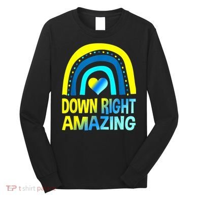 Down Right Amazing Down Syndrome Shirts Awareness Long Sleeve Shirt