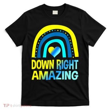 Down Right Amazing Down Syndrome Shirts Awareness T-Shirt