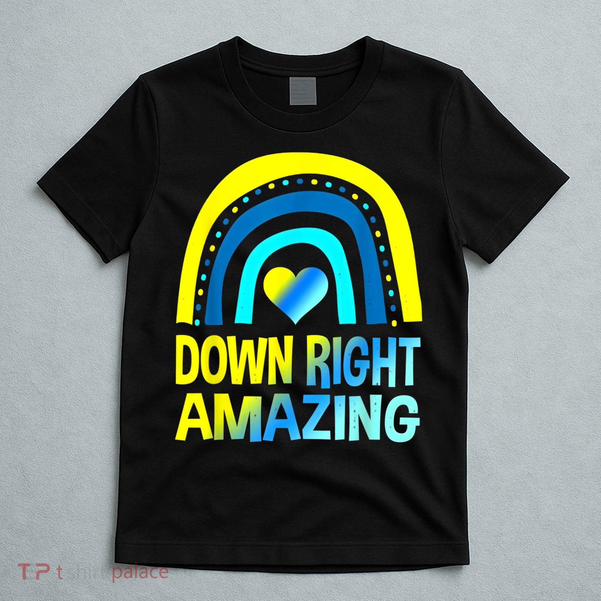 Down Right Amazing Down Syndrome Shirts Awareness T-Shirt