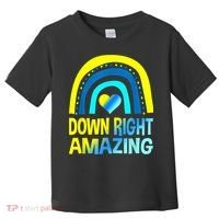 Down Right Amazing Down Syndrome Shirts Awareness Toddler T-Shirt thumb 0