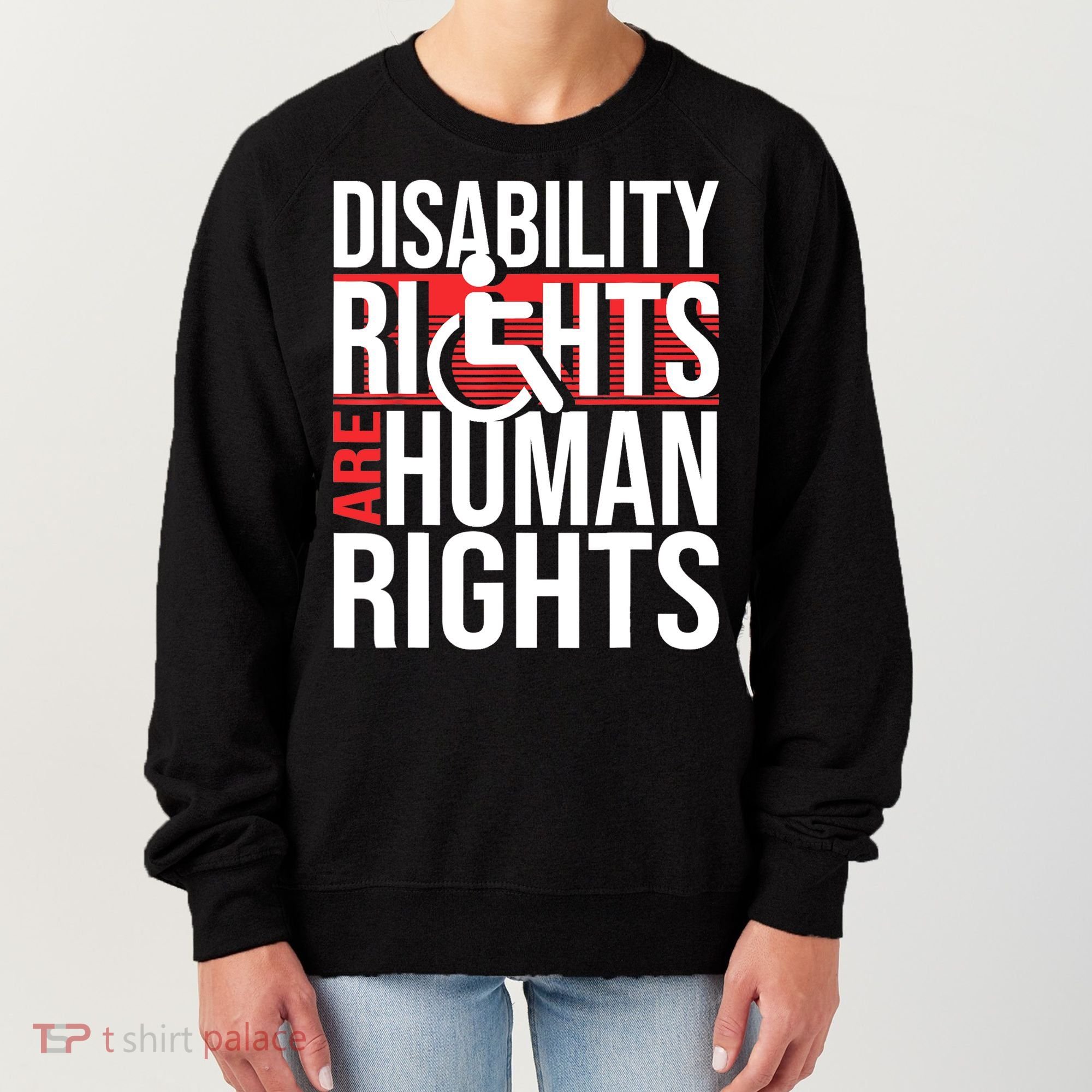 Disability Rights Are Human Rights Gift Funny Wheelchair Handicap Gift Women's Sweatshirt