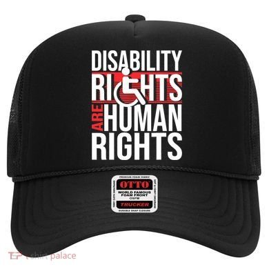 Disability Rights Are Human Rights Gift Funny Wheelchair Handicap Gift Hat