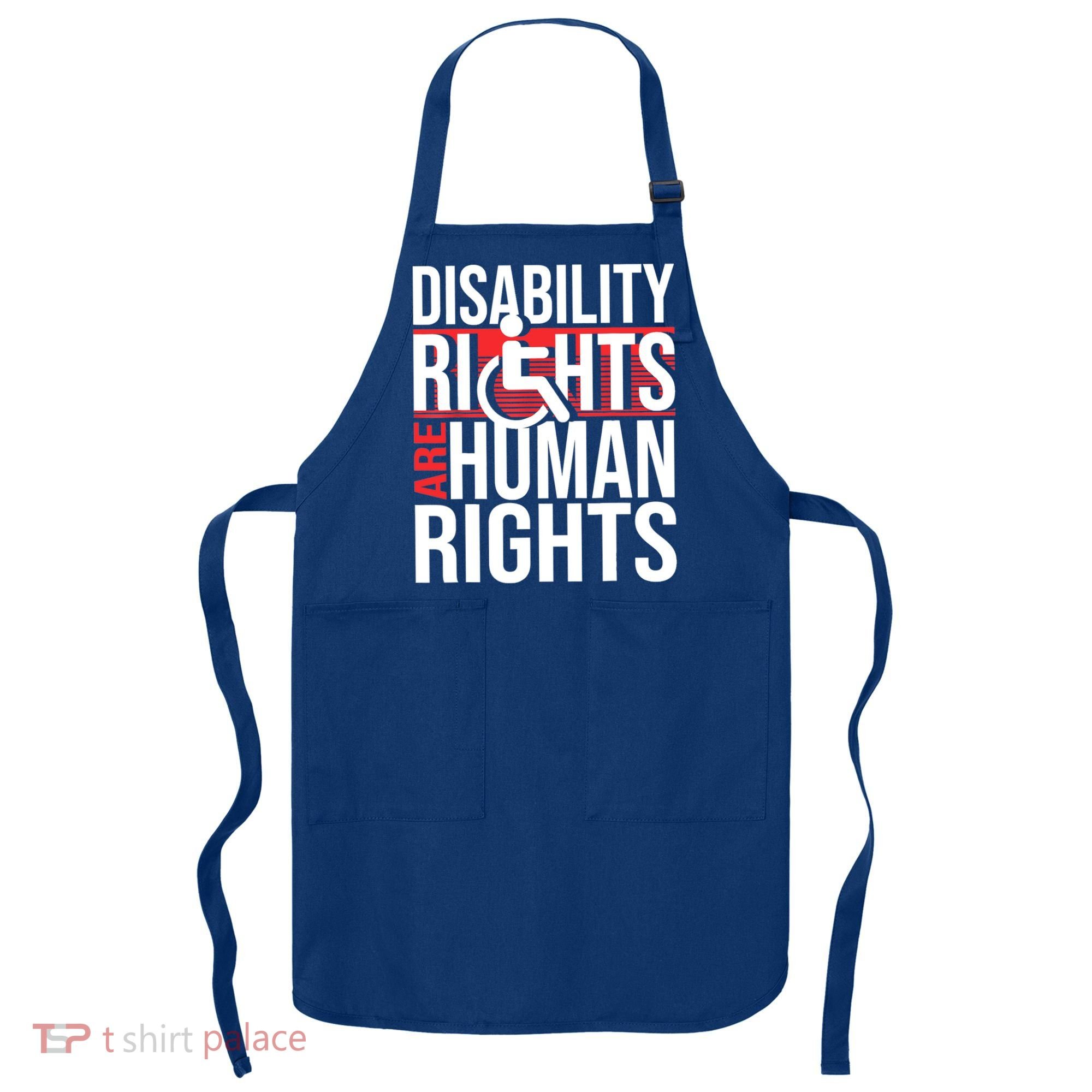Disability Rights Are Human Rights Gift Funny Wheelchair Handicap Gift Apron