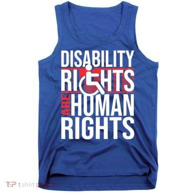 Disability Rights Are Human Rights Gift Funny Wheelchair Handicap Gift Tank Top