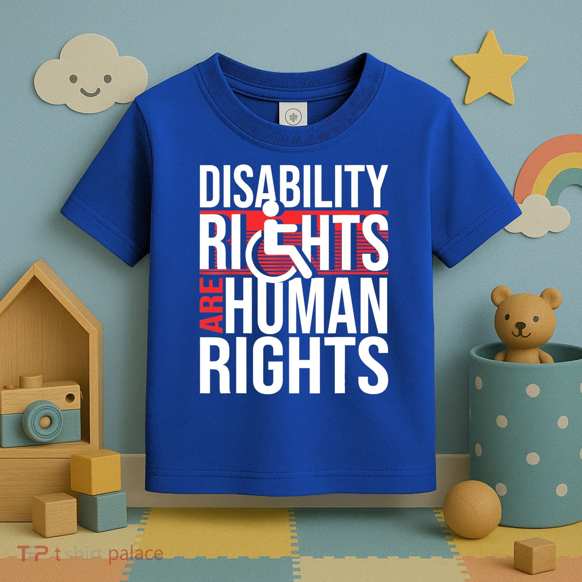 Disability Rights Are Human Rights Gift Funny Wheelchair Handicap Gift Toddler T-Shirt