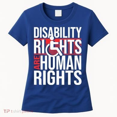 Disability Rights Are Human Rights Gift Funny Wheelchair Handicap Gift Women's T-Shirt