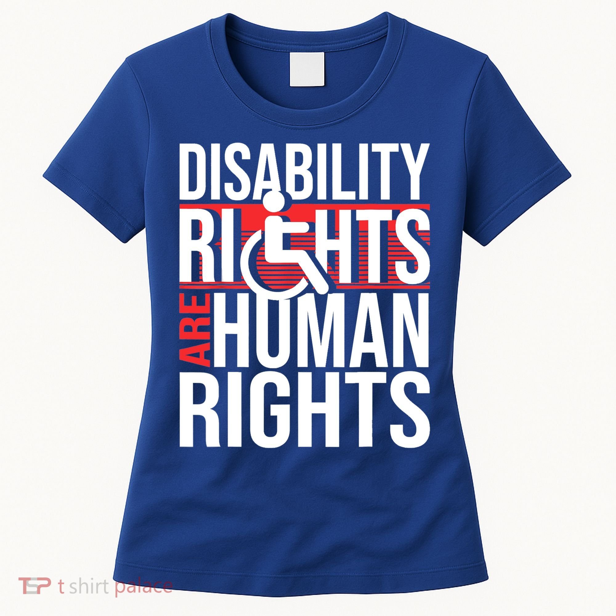 Disability Rights Are Human Rights Gift Funny Wheelchair Handicap Gift Women's T-Shirt
