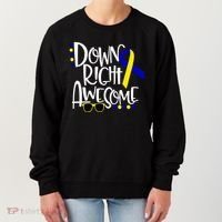 Down Right Awesome Down Syndrome Awareness Ribbon Women's Sweatshirt thumb 0