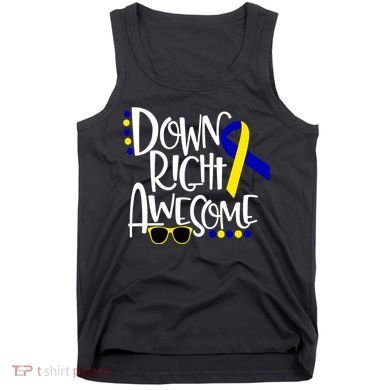 Down Right Awesome Down Syndrome Awareness Ribbon Tank Top