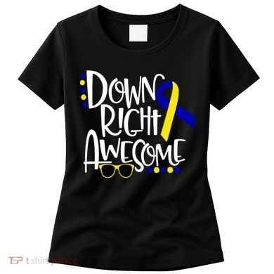 Down Right Awesome Down Syndrome Awareness Ribbon Women's T-Shirt