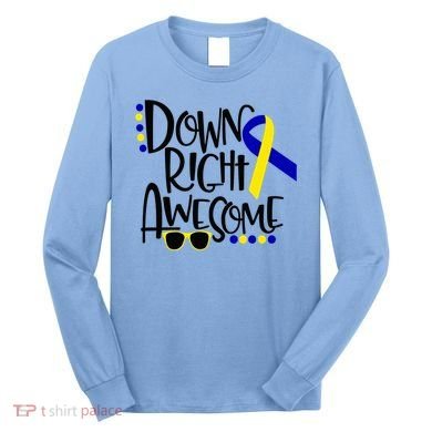 Down Right Awesome Down Syndrome Awareness Ribbon Long Sleeve Shirt