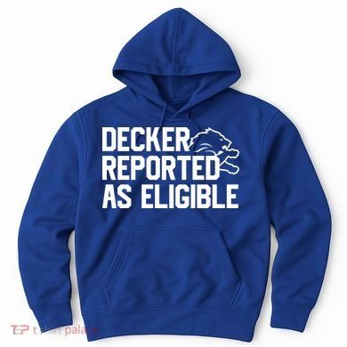 Decker Reported As Eligible Funny Saying Hoodie