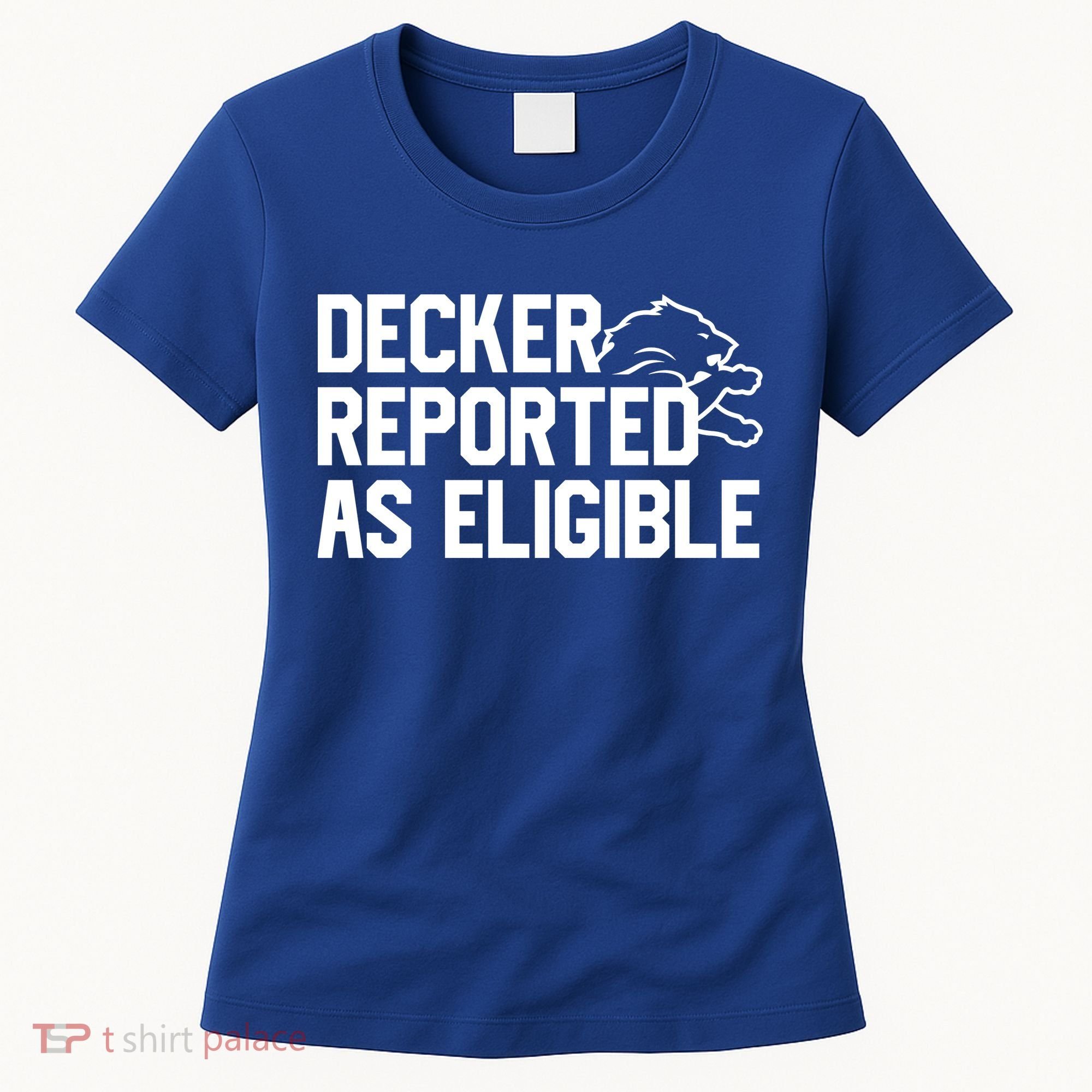 Decker Reported As Eligible Funny Saying Women's T-Shirt