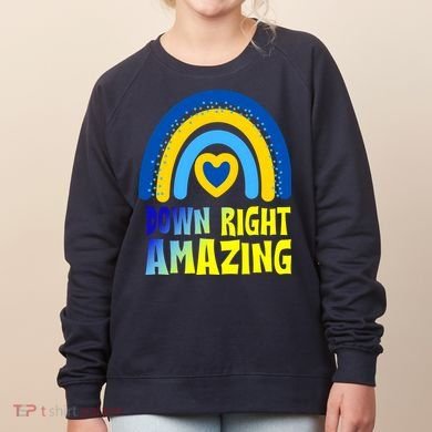 Down Right Amazing Rainbow Down Syndrome Awareness Women's Sweatshirt