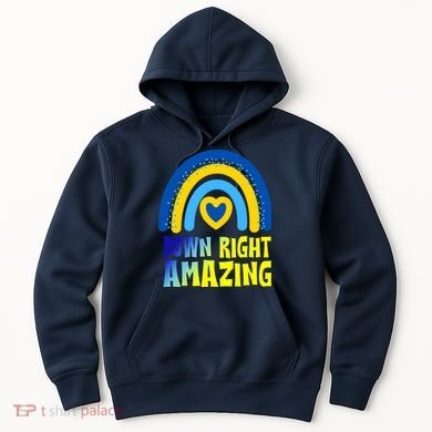 Down Right Amazing Rainbow Down Syndrome Awareness Hoodie