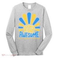 Down Right Awesome World Down Syndrome Awareness Long Sleeve Shirt thumb 0