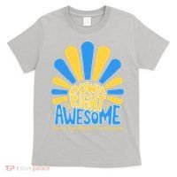 Down Right Awesome World Down Syndrome Awareness T-Shirt thumb 0