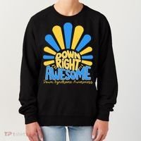 Down Right Awesome World Down Syndrome Awareness Women's Sweatshirt thumb 0