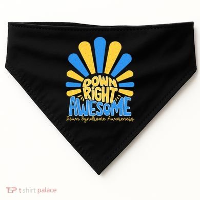 Down Right Awesome World Down Syndrome Awareness USA-Made Doggie Bandana