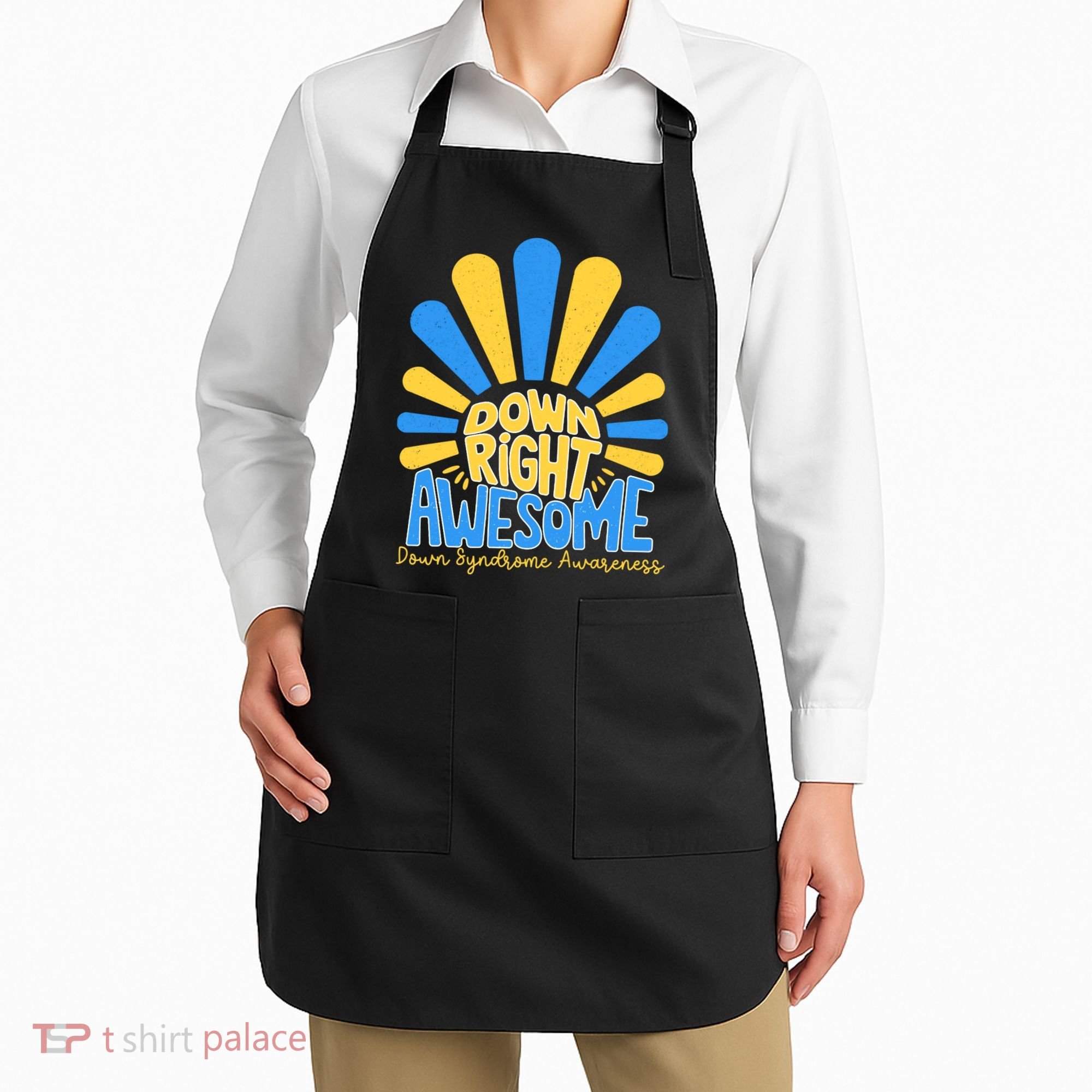 Down Right Awesome World Down Syndrome Awareness Apron