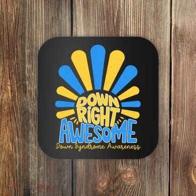 Down Right Awesome World Down Syndrome Awareness Coaster