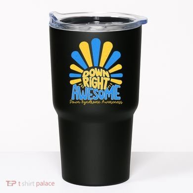 Down Right Awesome World Down Syndrome Awareness Tumbler
