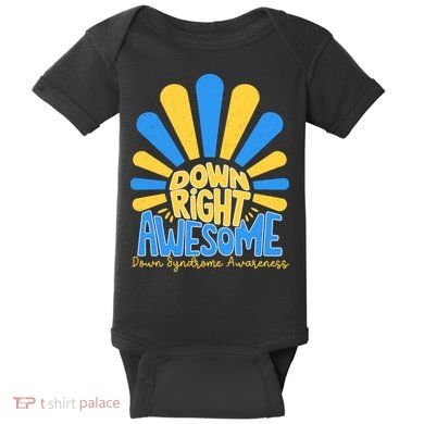 Down Right Awesome World Down Syndrome Awareness Baby Bodysuit