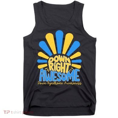 Down Right Awesome World Down Syndrome Awareness Tank Top