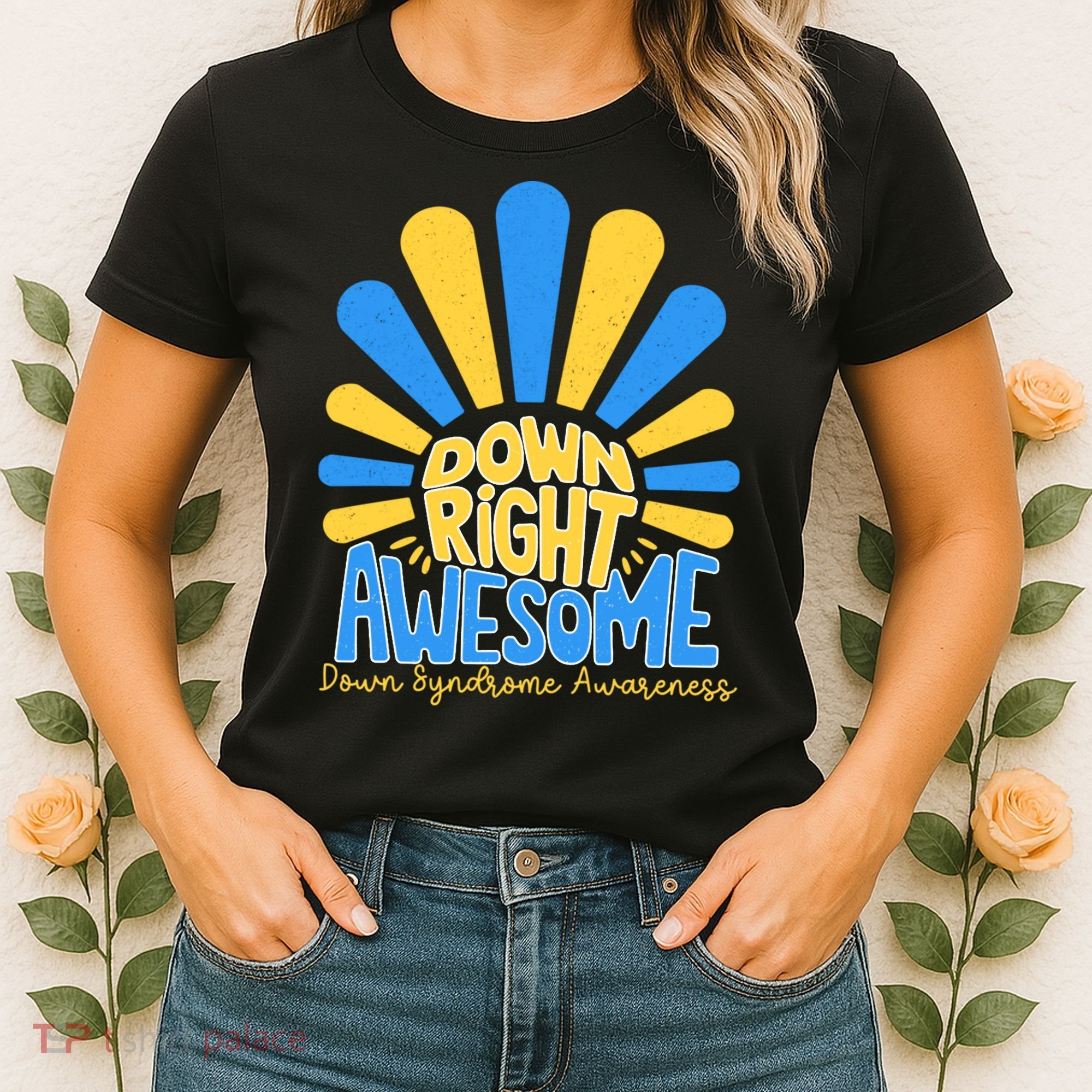 Down Right Awesome World Down Syndrome Awareness Women's T-Shirt