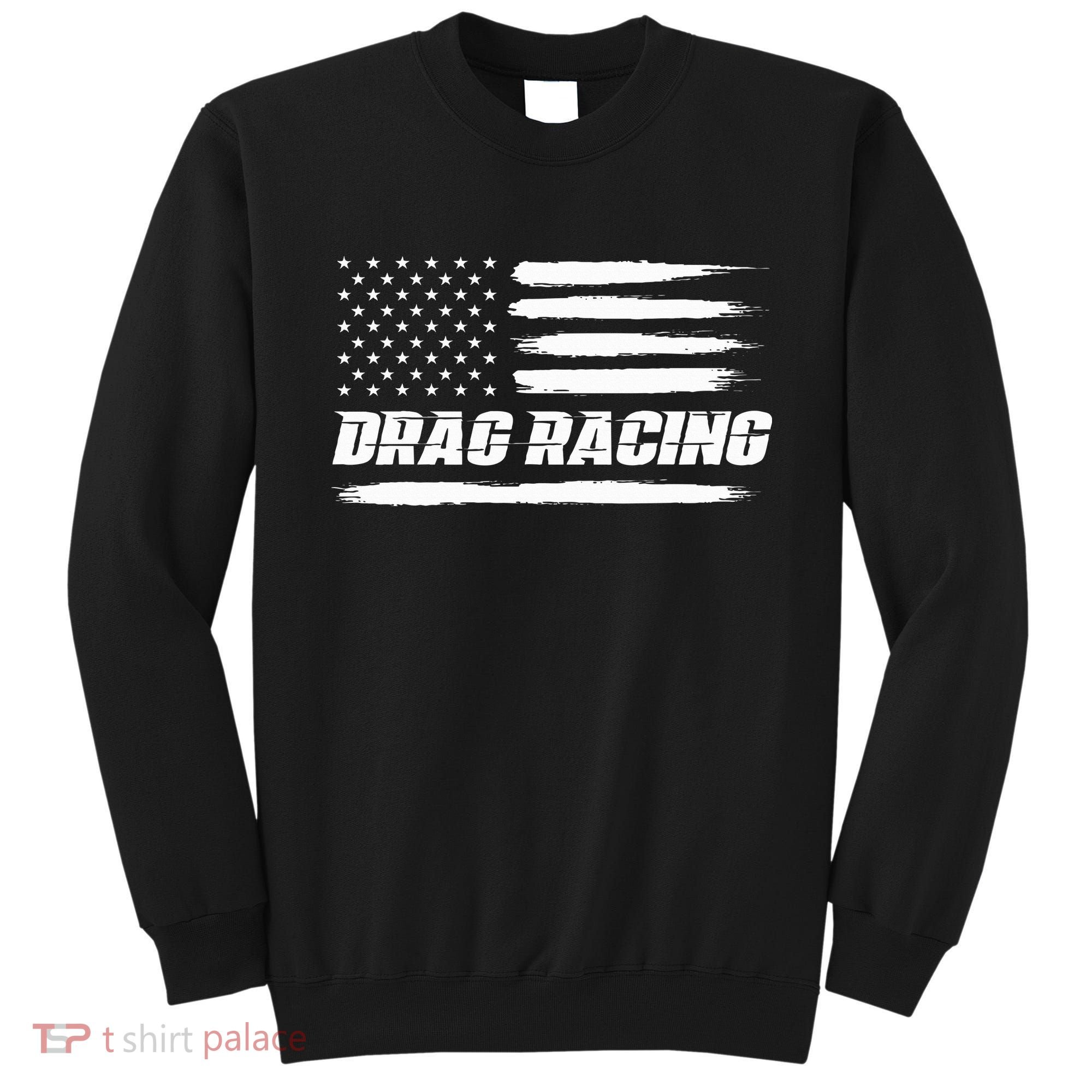 Drag Racing American Flag Drag Racer Race Sweatshirt