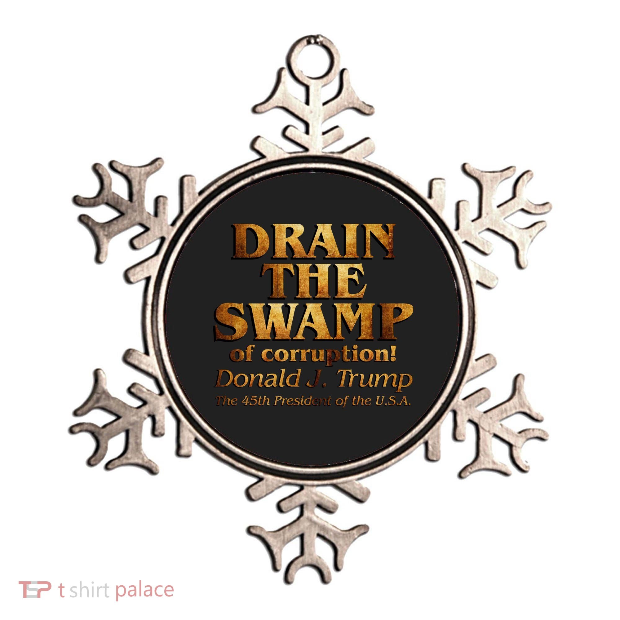 Drain The Swamp of Corruption! Donald Trump 45th President Ornament
