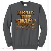 Drain The Swamp of Corruption! Donald Trump 45th President Sweatshirt thumb 0