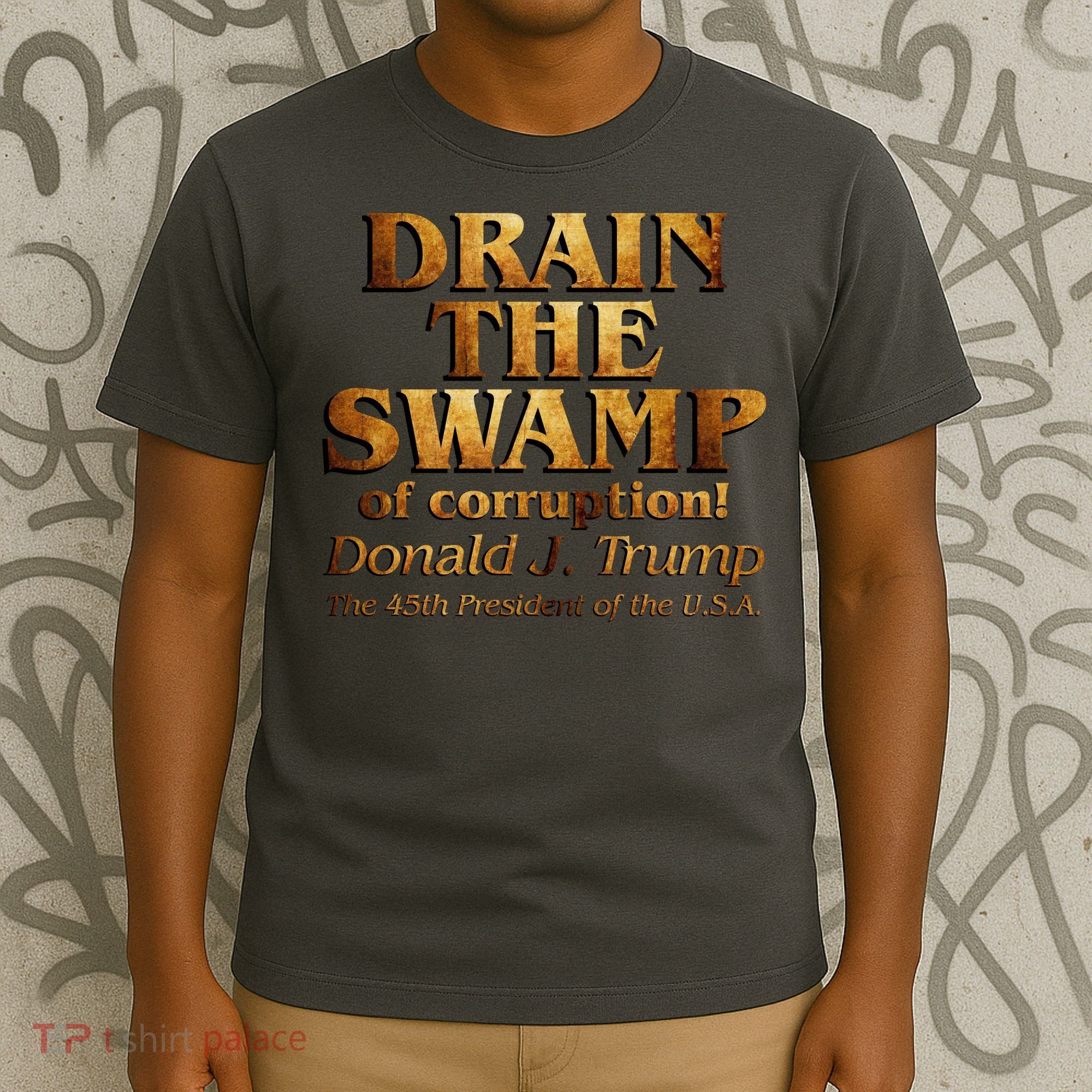 Drain The Swamp of Corruption! Donald Trump 45th President T-Shirt