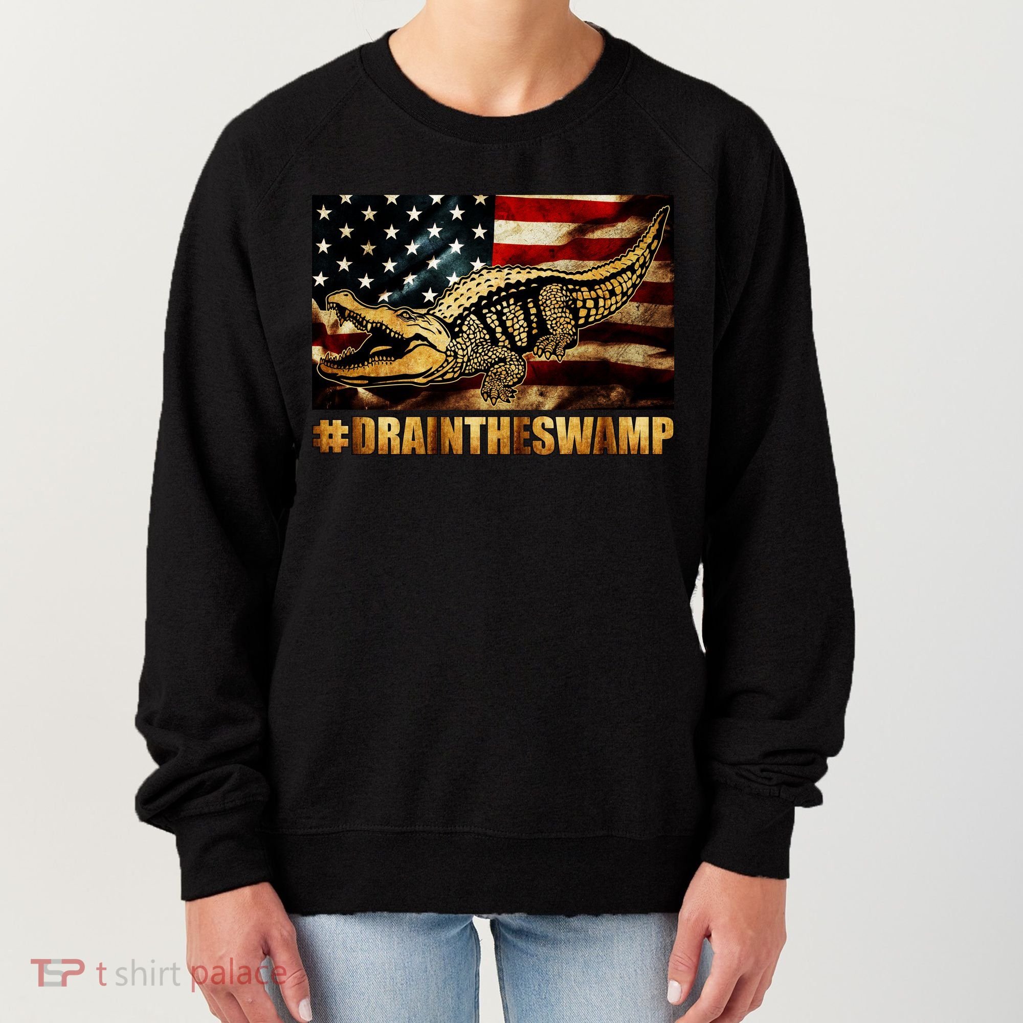 Drain The Swamp Washington DC Donald Trump President Women's Sweatshirt