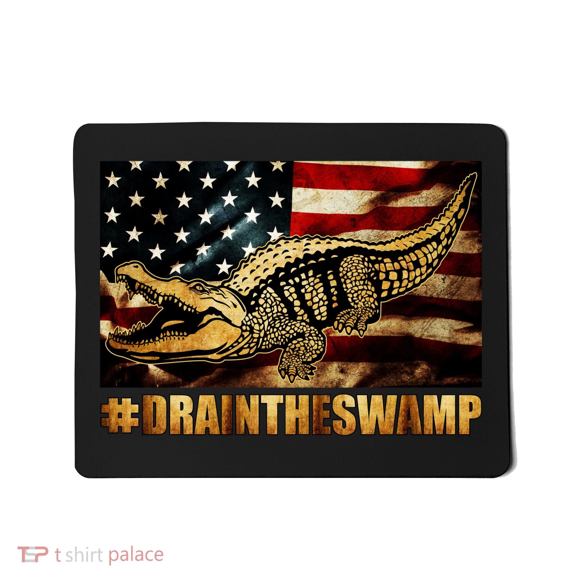Drain The Swamp Washington DC Donald Trump President Mousepad