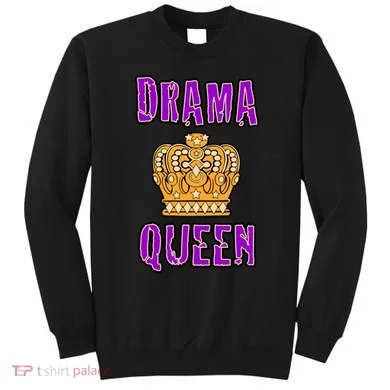 Drama Queen Sweatshirt