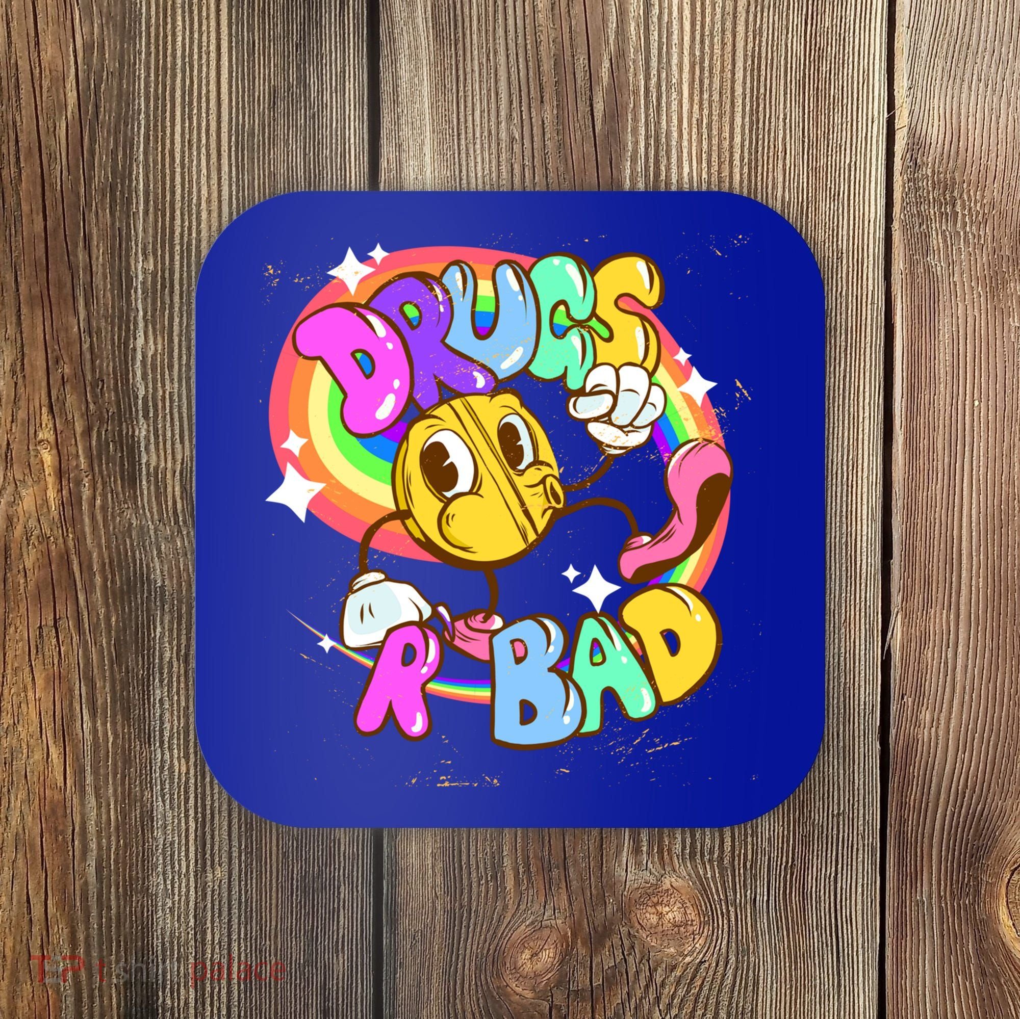 Drugs R Bad Cool Gift Coaster