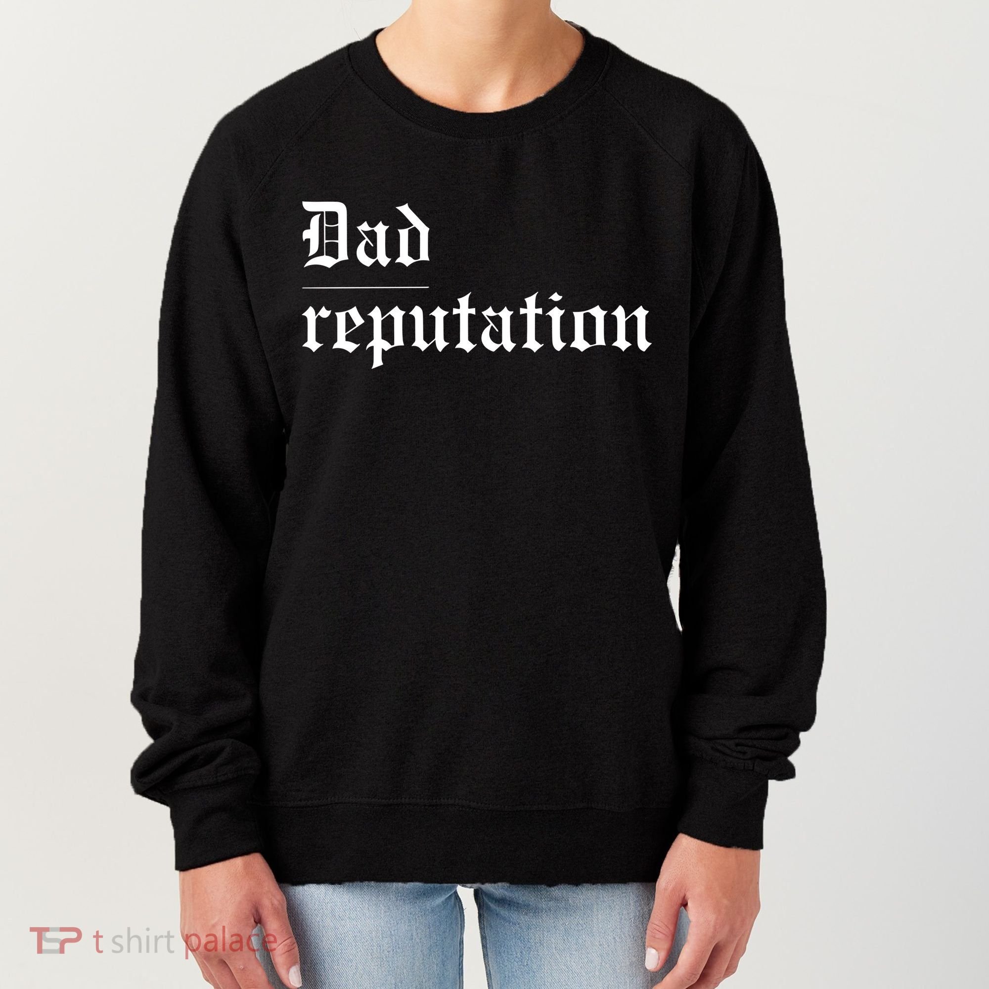 Dad Reputation Concert Music Lover Women's Sweatshirt