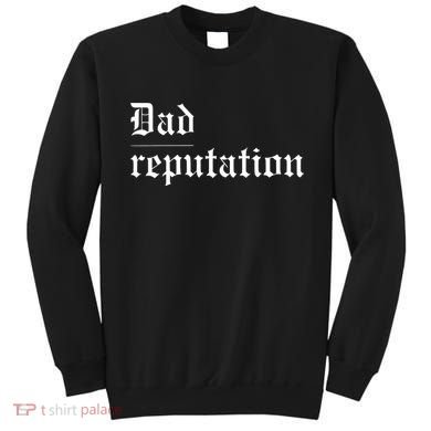 Dad Reputation Concert Music Lover Sweatshirt