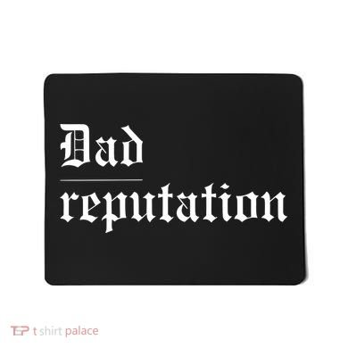 Dad Reputation Concert Music Lover Mousepad