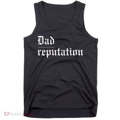 Dad Reputation Concert Music Lover Tank Top