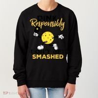 Dink Responsibly Don't Get Smashed Funny Pickleball Player Women's Sweatshirt thumb 0